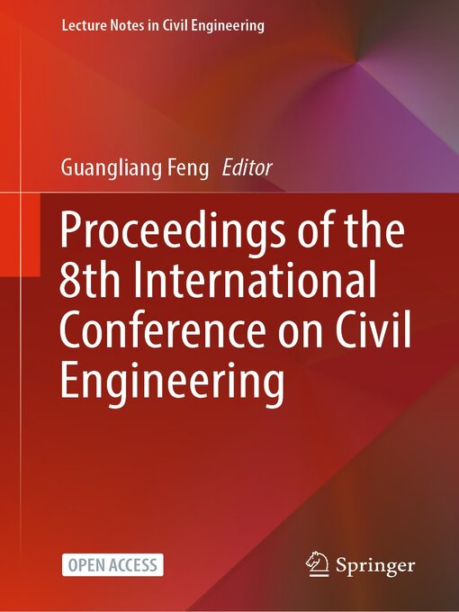Title details for Proceedings of the 8th International Conference on Civil Engineering by Guangliang Feng - Available